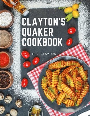 Clayton's Quaker Cookbook