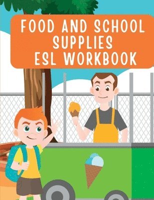 Marianne V Schulman - Fun and Colorful Kindergarten Workbook: ESL Food and School Supplies Worksheets for Kids - Marianne V. Schulman, Häftad