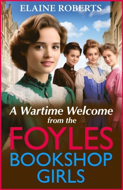 Elaine Roberts - Wartime Welcome from the Foyles Bookshop Girls, E-bok