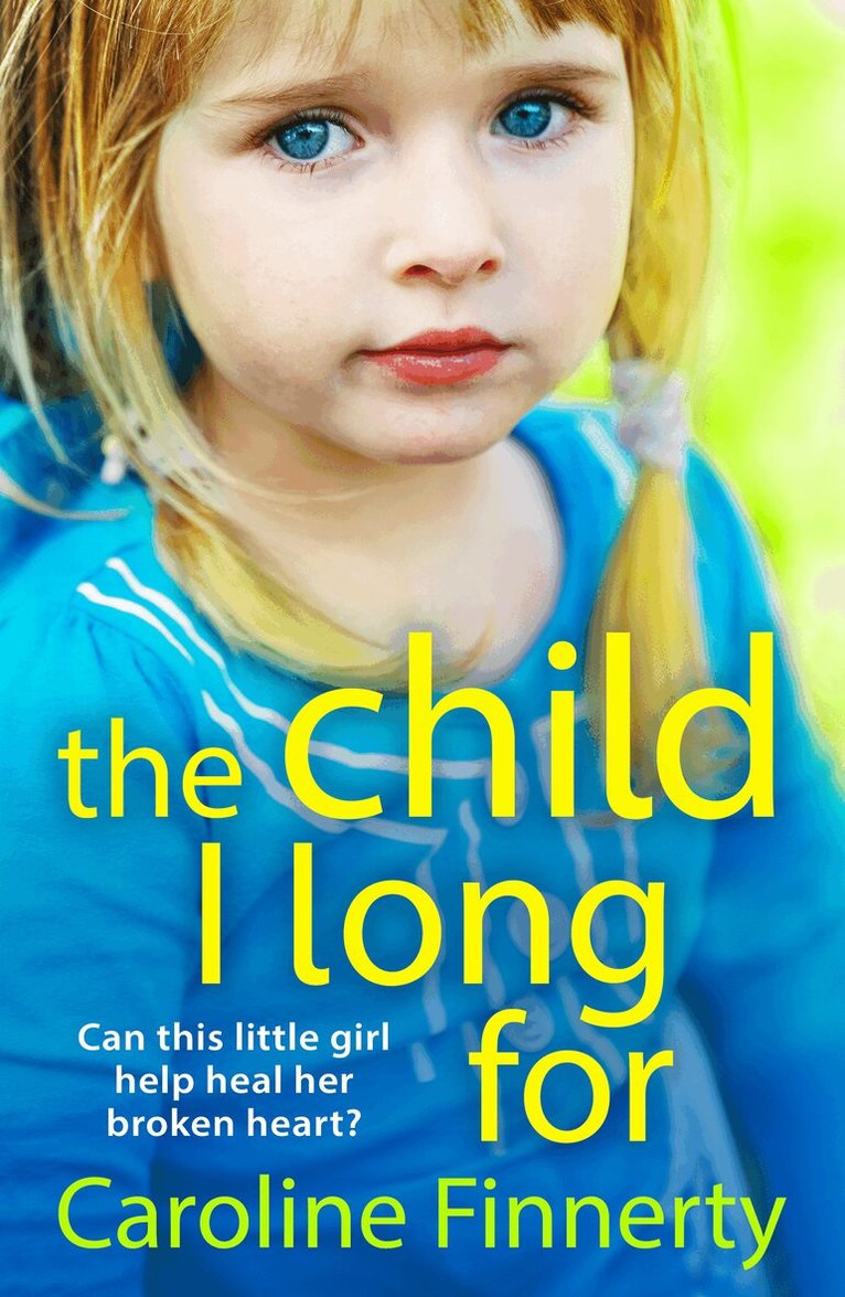 Caroline Finnerty - Child I Long For, Inbunden