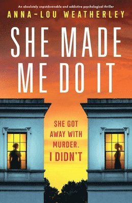 Anna-Lou Weatherley - She Made Me Do It, Häftad