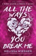 All the Ways You Break Me: A totally unforgettable and emotional romance
