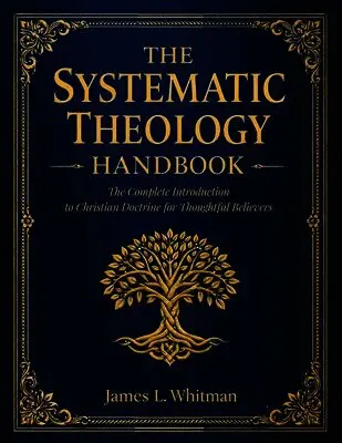 James L Whitman - Systematic Theology Handbook, Häftad. Tillgänglighet: Lägg i varukorg