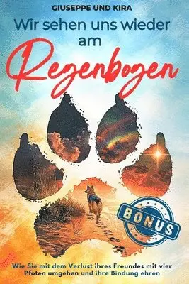 Giuseppe Und Kira - Wir sehen uns wieder am Regenbogen, Häftad. Tillgänglighet: Lägg i varukorg
