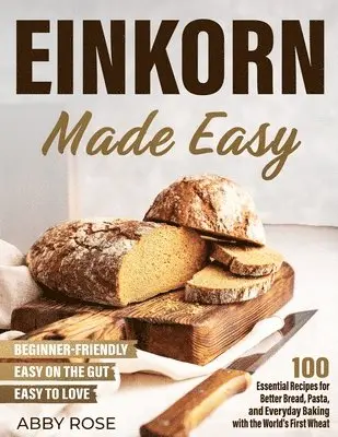 Einkorn Made Easy