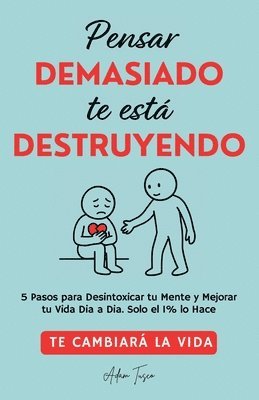 Adam Tusco - Pensar Demasiado te está Destruyendo, Häftad