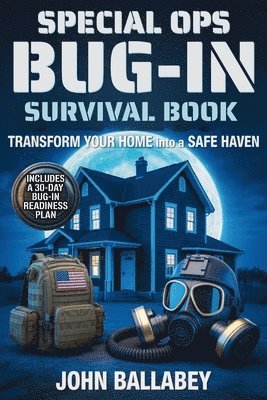 John Ballabey, Mark Dortmiller - Special Ops Bug-in Survival Book, Häftad. Tillgänglighet: Lägg i varukorg