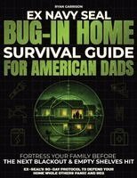 Bug-In Home Survival Guide For American Dads