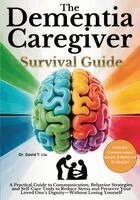 David T Liu, Senior Wellness Institute - Dementia Caregiver Survival Guide, Häftad. Tillgänglighet: Lägg i varukorg