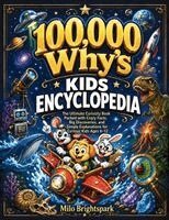 Milo Brightspark, Stonebridge Press - 100,000 Why's Kids Encyclopedia, Häftad. Tillgänglighet: Tillfälligt slut
