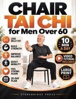 Stonebridge Press - Chair Tai Chi for Men Over 60, Häftad. Tillgänglighet: Lägg i varukorg