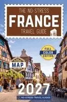 No-Stress Travel Guides - No-Stress France Travel Guide, Häftad. Tillgänglighet: Lägg i varukorg