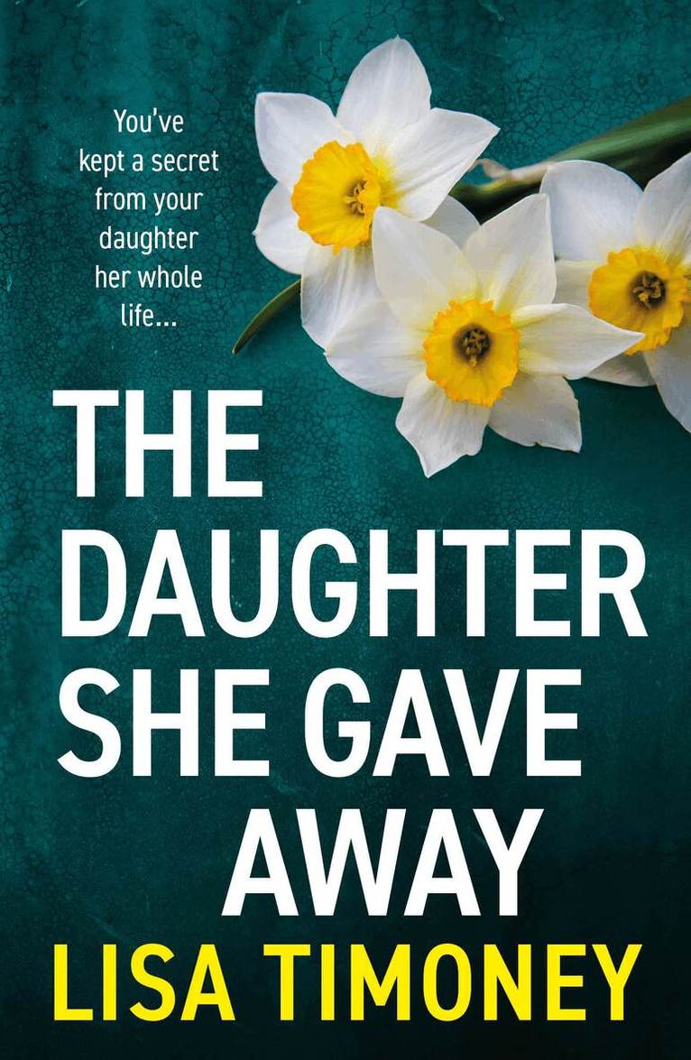 Lisa Timoney - Daughter She Gave Away, Häftad
