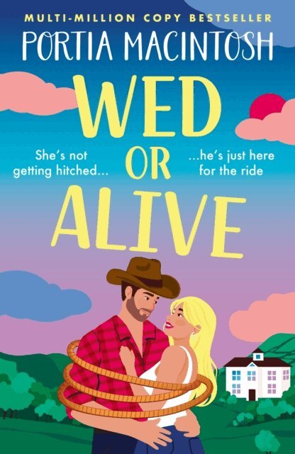 Portia MacIntosh - Wed or Alive, E-bok
