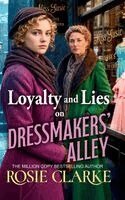 Rosie Clarke - Loyalty and Lies on Dressmakers' Alley, Inbunden