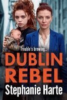 Stephanie Harte - Dublin Rebel, Häftad. Tillgänglighet: Lägg i varukorg