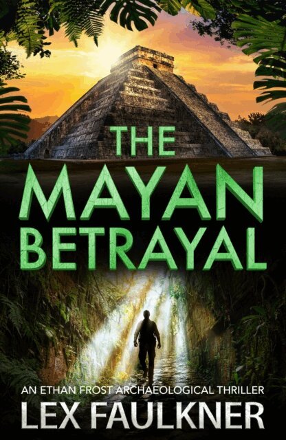 Lex Faulkner - Mayan Betrayal, E-bok