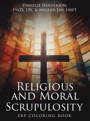 Danielle Henderson, Meghin Lisi - Religious and Moral Scrupulosity, Inbunden