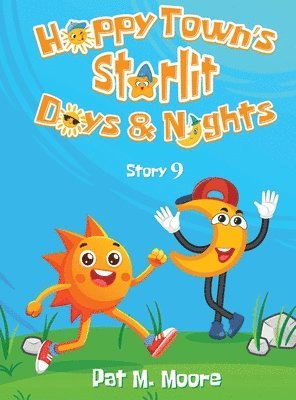 Pat M Moore - Happy Town's Starlit Days and Nights (Welcome to Happy Town Book 9), Inbunden