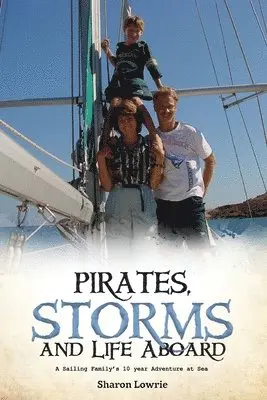 Sharon Lowrie - Pirates, Storms, and Life Aboard, Häftad. Tillgänglighet: Lägg i varukorg