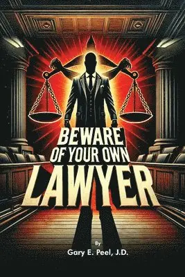 Gary E Peel - Beware of your own Lawyer, Häftad. Tillgänglighet: Lägg i varukorg