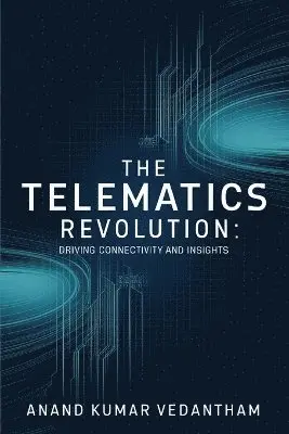 Anand Kumar Vedantham - Telematics Revolution, Häftad. Tillgänglighet: Lägg i varukorg