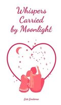 Whispers Carried by Moonlight