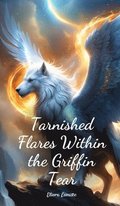 Tarnished Flares Within the Griffin Tear