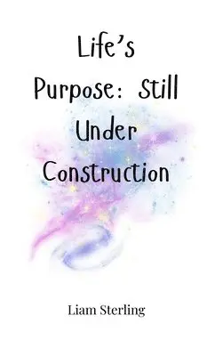 Liam Sterling - Life's Purpose, Inbunden. Tillgänglighet: Tillfälligt slut