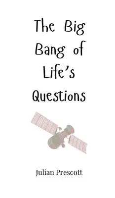 Julian Prescott - Big Bang of Life's Questions, Inbunden. Tillgänglighet: Tillfälligt slut