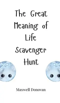 Maxwell Donovan - Great Meaning of Life Scavenger Hunt, Inbunden. Tillgänglighet: Tillfälligt slut