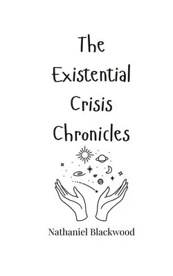 Nathaniel Blackwood - Existential Crisis Chronicles, Häftad. Tillgänglighet: Tillfälligt slut