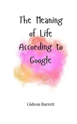 Benjamin Caldwell - Meaning of Life, According to Google, Häftad. Tillgänglighet: Tillfälligt slut