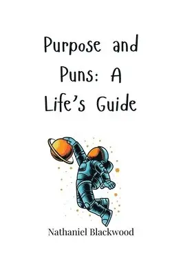 Nathaniel Blackwood - Purpose and Puns, Häftad. Tillgänglighet: Tillfälligt slut