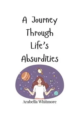 Arabella Whitmore - Journey Through Life's Absurdities, Häftad. Tillgänglighet: Tillfälligt slut