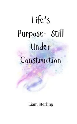 Liam Sterling - Life's Purpose, Häftad. Tillgänglighet: Tillfälligt slut
