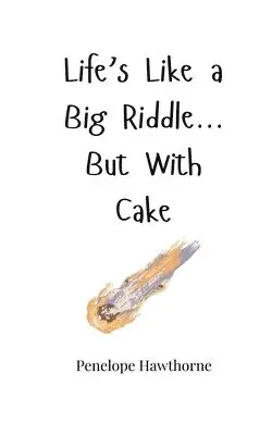 Penelope Hawthorne - Life's Like a Big Riddle... But With Cake, Häftad. Tillgänglighet: Tillfälligt slut