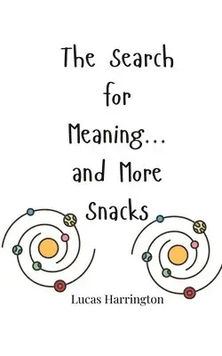 Lucas Harrington - Search for Meaning... and More Snacks, Häftad. Tillgänglighet: Tillfälligt slut