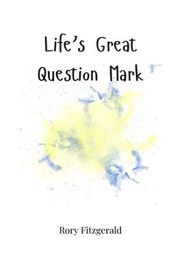 Rory Fitzgerald - Life's Great Question Mark, Häftad