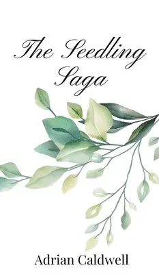 Adrian Caldwell - Seedling Saga, Inbunden. Tillgänglighet: Tillfälligt slut