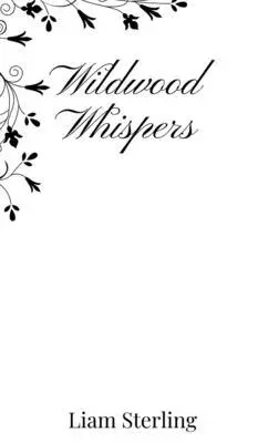 Liam Sterling - Wildwood Whispers, Inbunden. Tillgänglighet: Tillfälligt slut