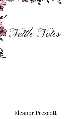 Eleanor Prescott - Nettle Notes, Inbunden. Tillgänglighet: Tillfälligt slut