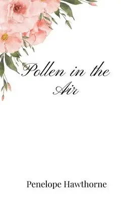 Penelope Hawthorne - Pollen in the Air, Häftad. Tillgänglighet: Tillfälligt slut