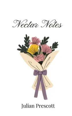 Julian Prescott - Nectar Notes, Häftad. Tillgänglighet: Tillfälligt slut