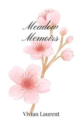 Vivian Laurent - Meadow Memoirs, Häftad. Tillgänglighet: Tillfälligt slut