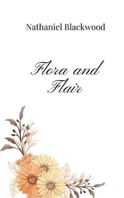 Nathaniel Blackwood - Flora and Flair, Häftad. Tillgänglighet: Tillfälligt slut