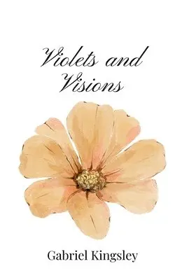 Gabriel Kingsley - Violets and Visions, Häftad. Tillgänglighet: Tillfälligt slut
