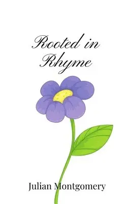 Julian Montgomery - Rooted in Rhyme, Häftad. Tillgänglighet: Tillfälligt slut