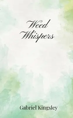 Gabriel Kingsley - Weed Whispers, Häftad. Tillgänglighet: Tillfälligt slut