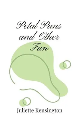 Juliette Kensington - Petal Puns and Other Fun, Häftad. Tillgänglighet: Tillfälligt slut